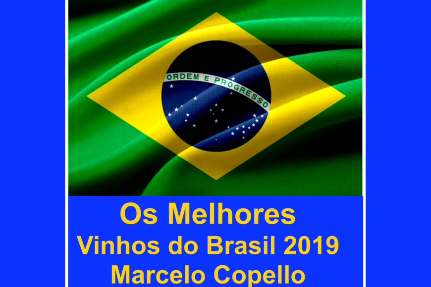 Os Melhores Vinhos do Brasil 2019 por Marcelo Copello