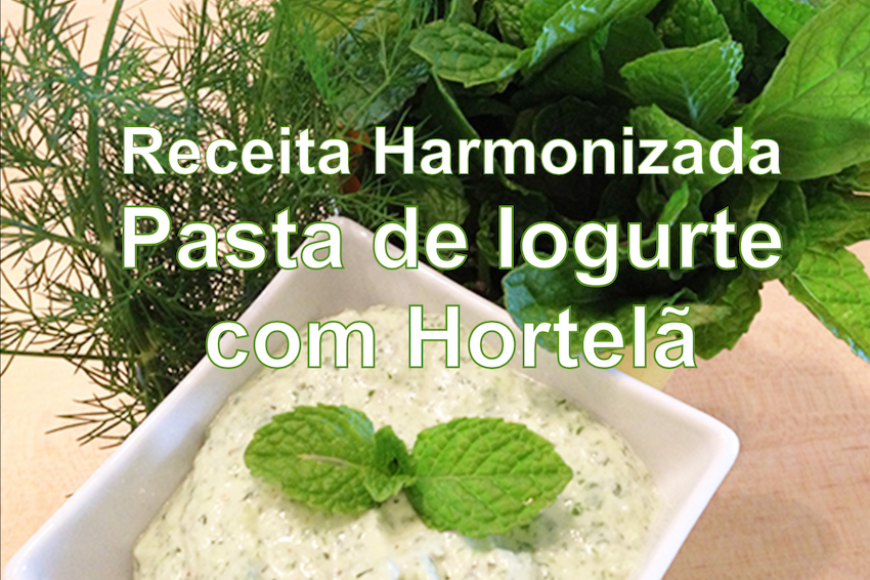 Receita Harmonizada Pasta de Iogurte com Hortelã