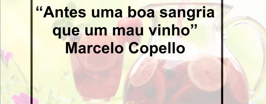 Antes uma boa sangria que um mal vinho