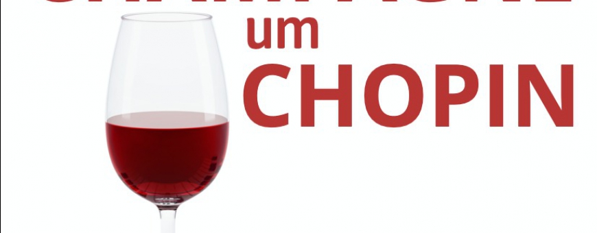 Para cada Champagne um Chopin