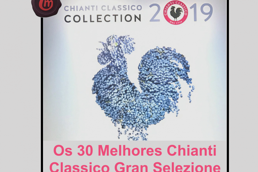 Os 30 Melhores Chianti Classico Gran Selezione